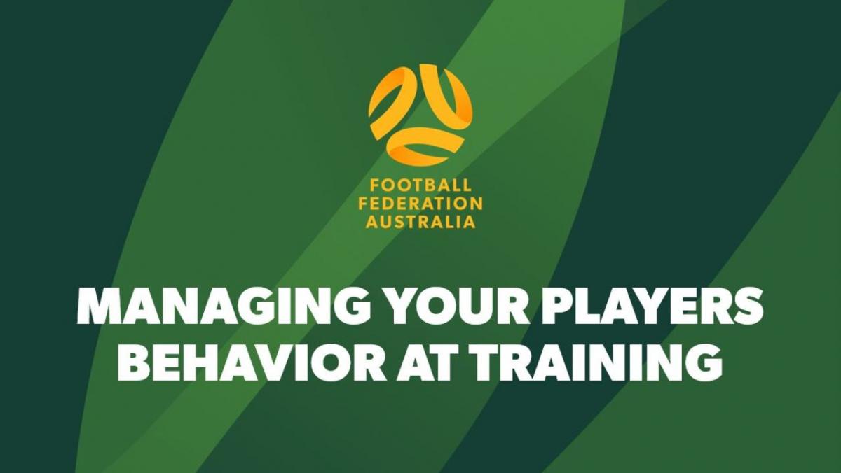 Managing Your Players Behaviour at Training