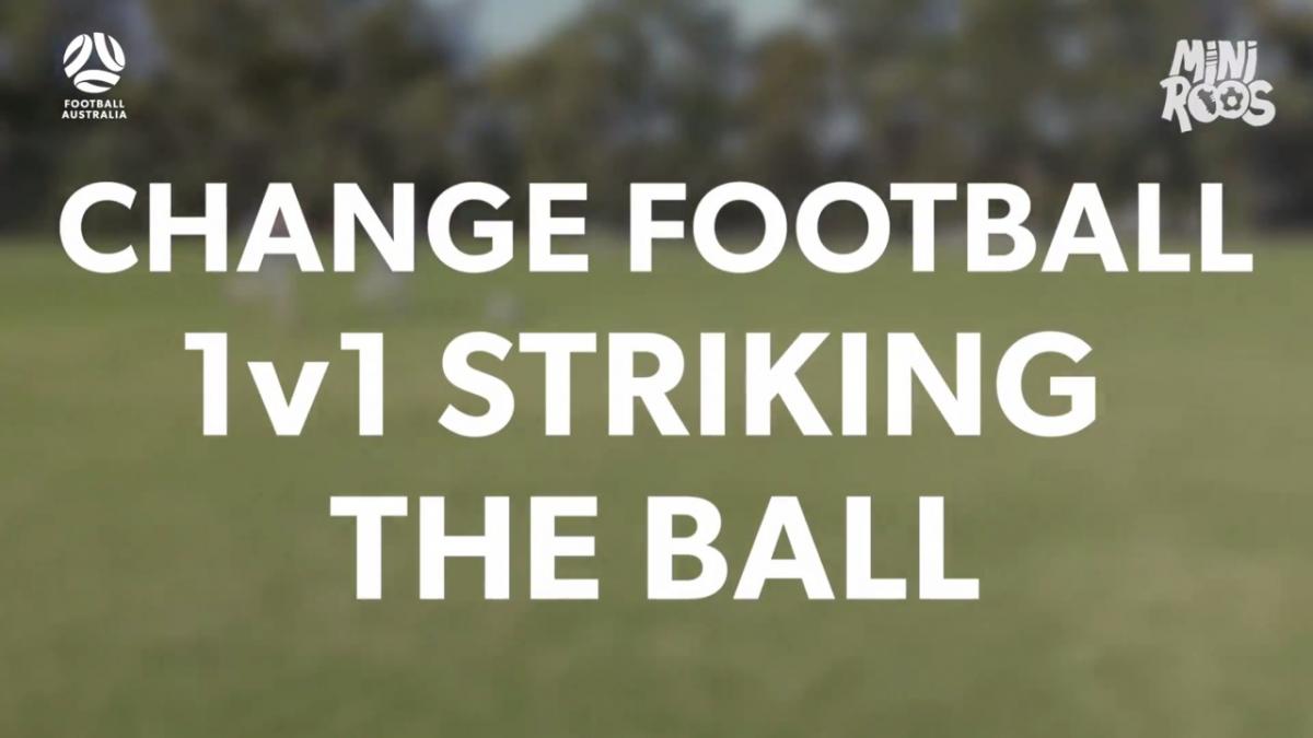 MiniRoos - Striking the Ball - Change Football 1v1