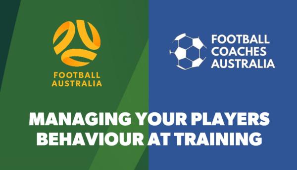 Managing Your Players Behaviour at Training