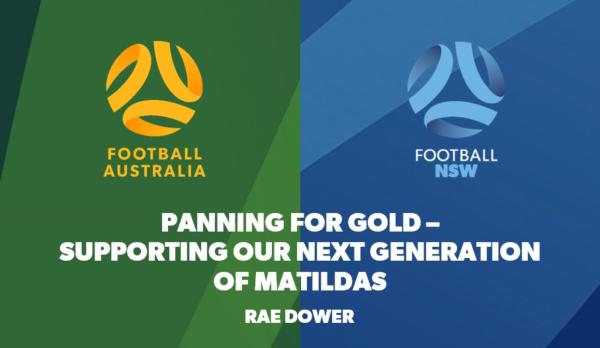 Panning for Gold - Supporting our next generation of Matildas